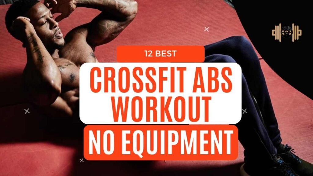 12 Best CrossFit Ab Workout No Equipment