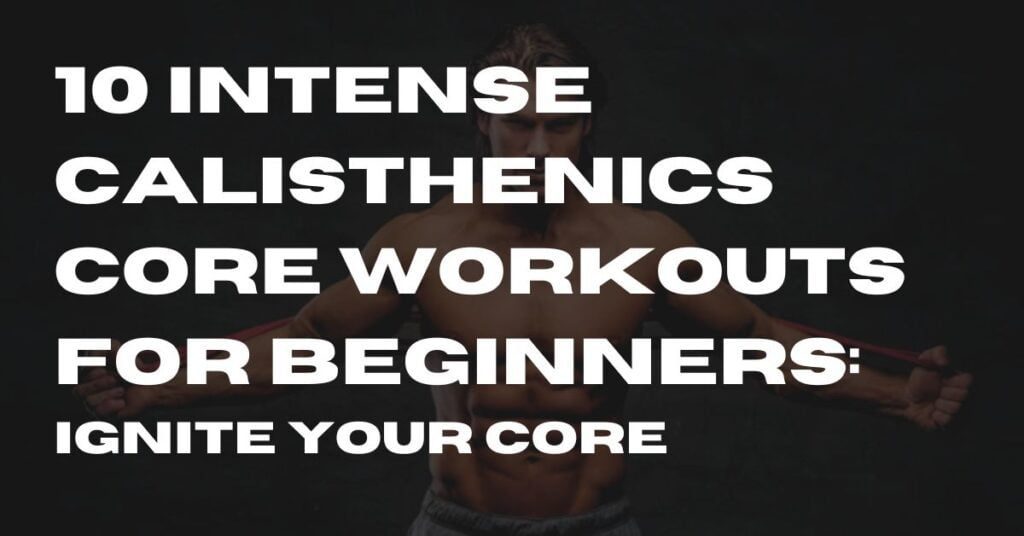 Calisthenics Core Workout