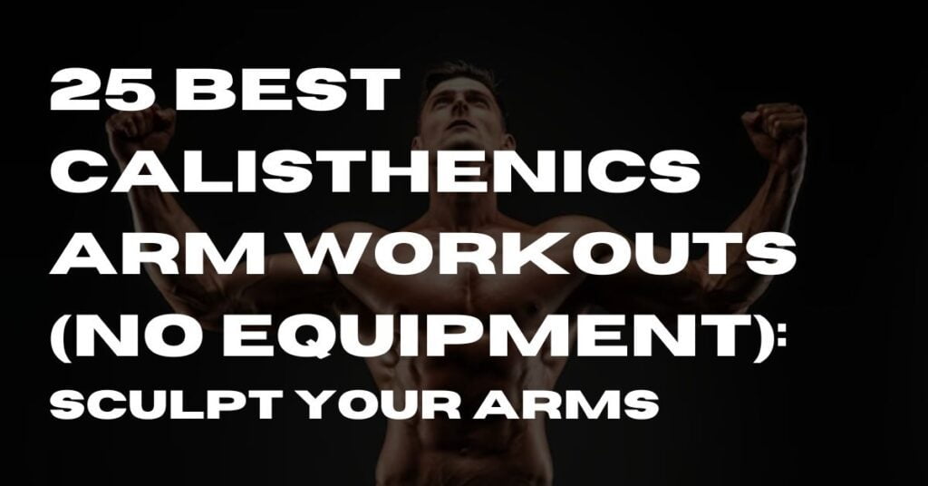 Calisthenics Arm Workout(no Equipment)